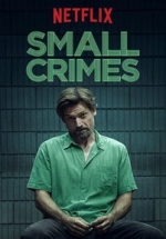 Мелкие преступления — Small Crimes (2017)