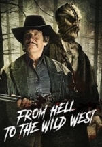 Из ада на дикий запад — From Hell to the Wild West (2017)