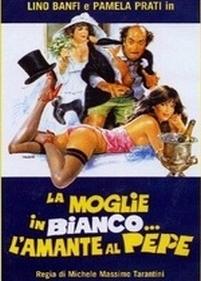 Голодная жена и горячий любовник — La moglie in bianco... l&#039;amante al pepe (1980)