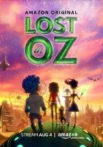 Затерянные в стране Оз — Lost in Oz (2017)