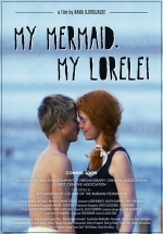 Моя Русалка, Моя Лореляй (Лорелей) — My Mermaid, My Lorelei (2013)