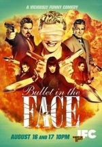 Пуля в голову (Пуля в рожу) — Bullet in the Face (2013)
