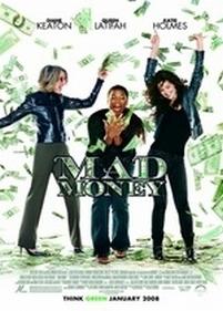 Шальные деньги — Mad Money (2008)