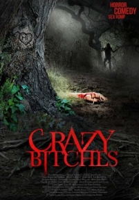 Сумасшедшие суки — Crazy Bitches (2014)