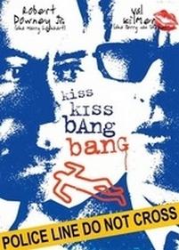Поцелуй навылет — Kiss Kiss Bang Bang (2005)