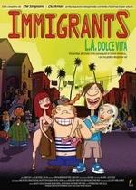 Иммигранты — Immigrants (L.A. Dolce Vita) (2008)
