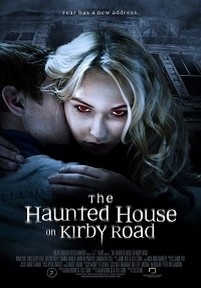 Дом с привидениями на Кирби-роуд — The Haunted House on Kirby Road (2016)