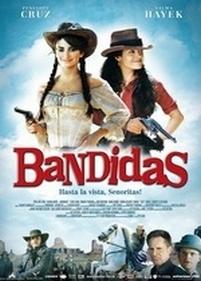 Бандитки — Bandidas (2006)